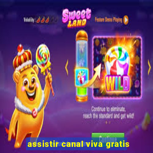 assistir canal viva gratis